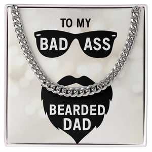 To my badass bearded dad-Jewelry-Stainless Steel Cuban Link Chain-Standard Box-1-Chic Pop