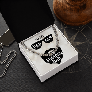 To my badass bearded dad-Jewelry-Stainless Steel Cuban Link Chain-Standard Box-107-Chic Pop