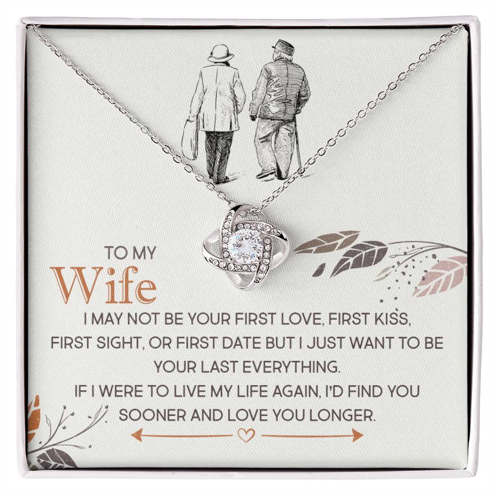 To My Wife, I Just Want To Be Your Last Everything - Love knot Necklace-Jewelry-14K White Gold Finish-Standard Box-1-Chic Pop