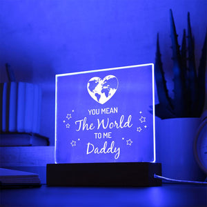 You Mean The World To Me Daddy-Jewelry-Acrylic Square with LED Base-4-Chic Pop