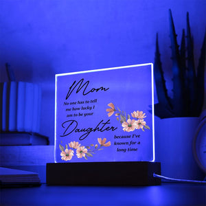 Mom No One Has Tell Me-Jewelry-Acrylic Square with LED Base-4-Chic Pop