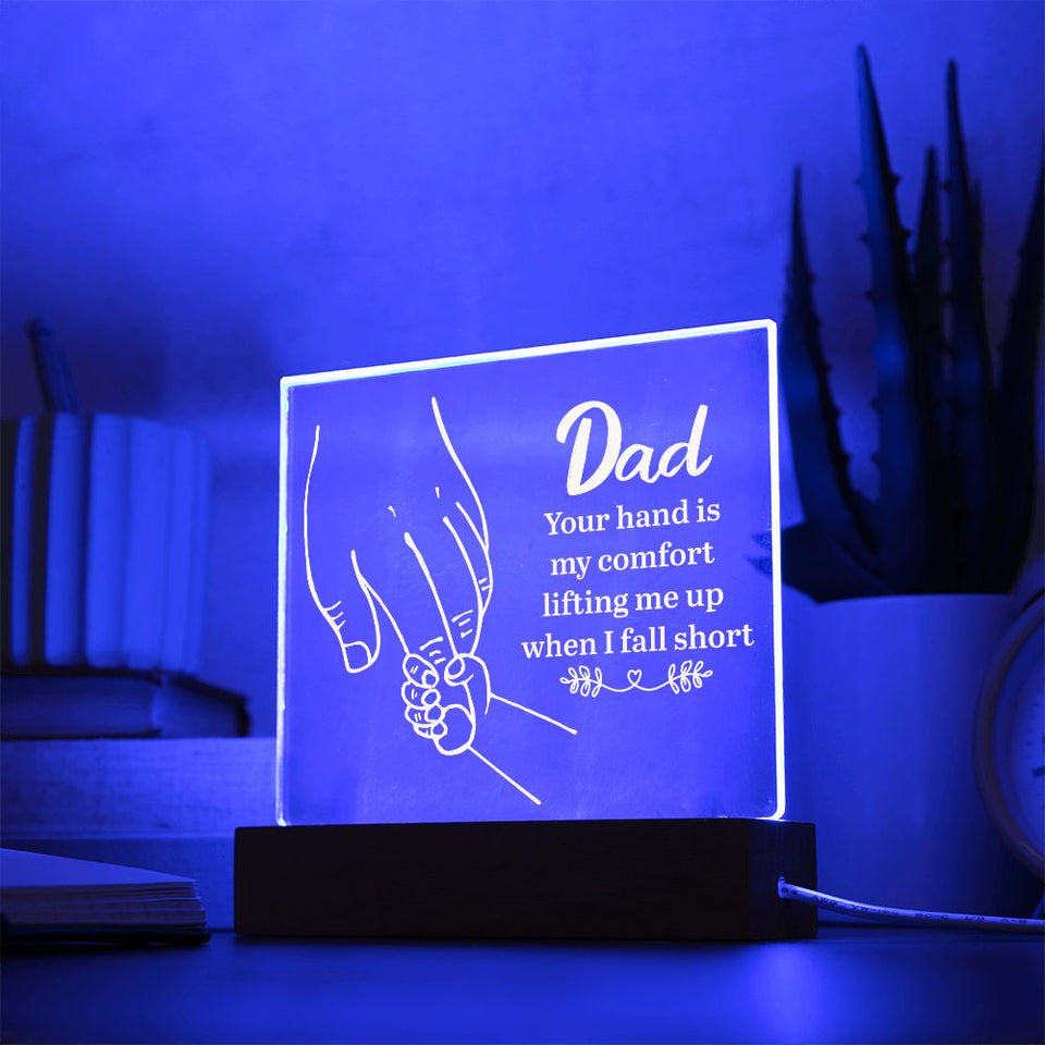 Dad Your Hand Is My Comfort-Jewelry-Acrylic Square with LED Base-4-Chic Pop