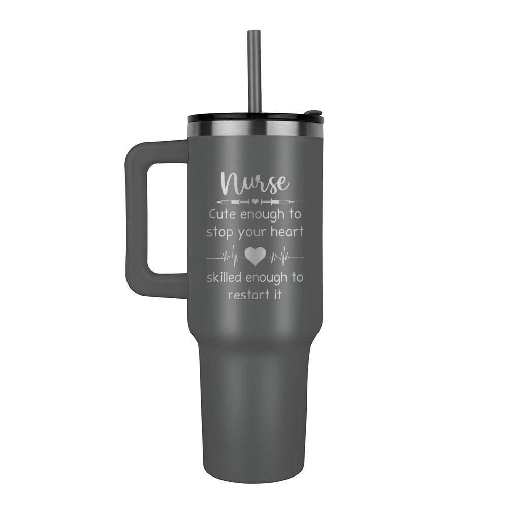 Nurse Cute Enough to Stop Your Heart Tumbler-Jewelry-Gray-11-Chic Pop