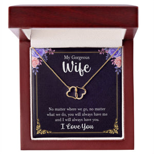 My gorgeous wife no matter where we go, no matter-Jewelry-1-Chic Pop